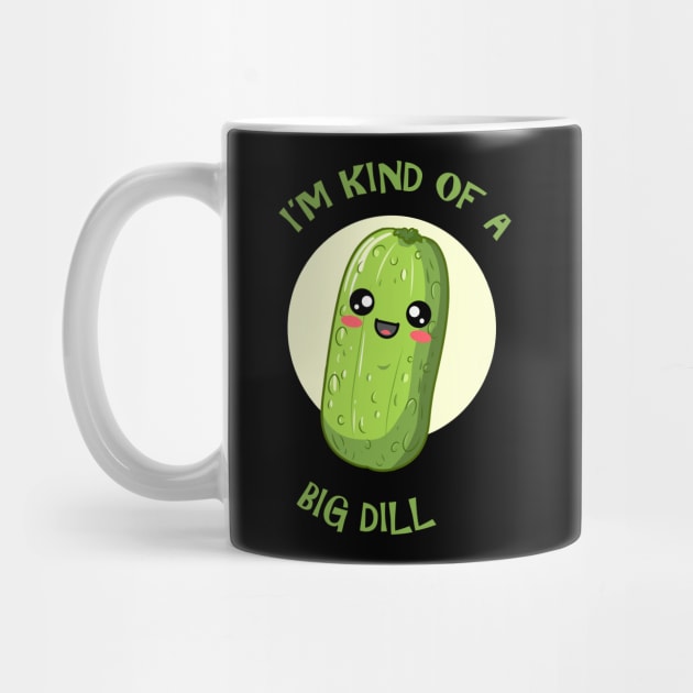 I'm Kind Of A Big Dill by Nerd_art